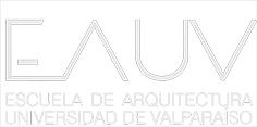 ESCUELA DE ARQUITECTURA UNIVERSIDAD DE VALPARAíSO